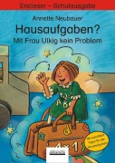 Hausaufgaben? Mit Frau Ulkig kein Problem - Annette Neubauer