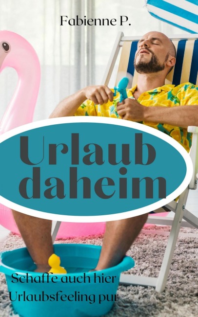 Urlaub daheim - Fabienne P.