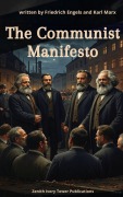 Cover-Bild zum Titel 'The Communist Manifesto' von 'Friedrich Engels, Karl Marx, Zenith Ivory Tower Publications'