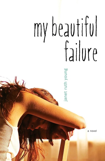 My Beautiful Failure - Janet Ruth Young