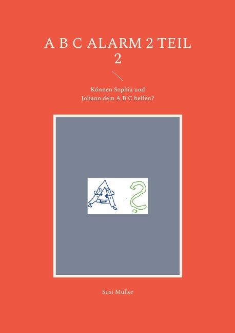 A B C Alarm 2 Teil 2 - Susi Müller