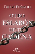 Cover-Bild zum Titel 'Otro eslabón de tu cadena' von 'Diego Peñafiel'