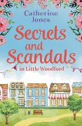 Cover-Bild zum Titel 'Secrets and Scandals in Little Woodford' von 'Catherine Jones'