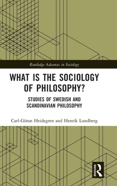 What is the Sociology of Philosophy? - Carl-Göran Heidegren, Henrik Lundberg