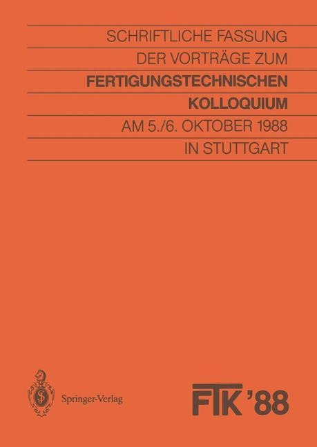 FTK ¿88, Fertigungstechnisches Kolloquium - 