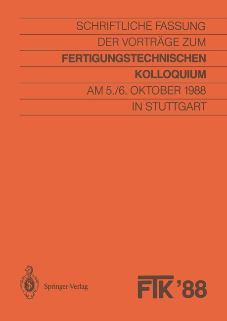 FTK '88, Fertigungstechnisches Kolloquium - 