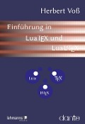 Einführung in LuaTeX und LuaLaTeX - Herbert Voß