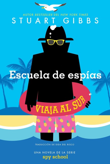 Escuela de Espías Viaja Al Sur (Spy School Goes South) - Stuart Gibbs