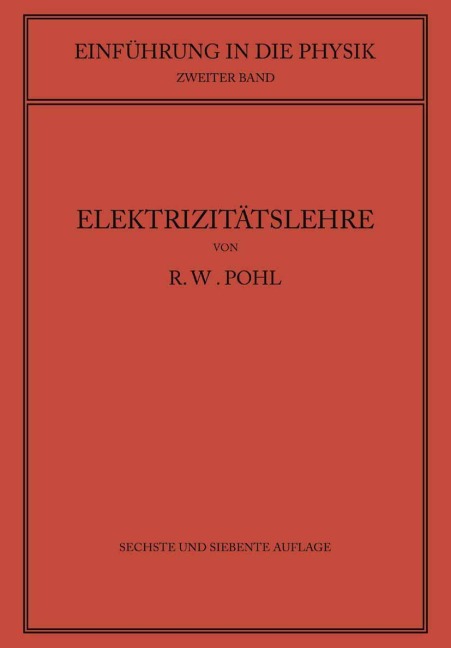 Einführung in die Elektrizitätslehre - Robert Wichard Pohl