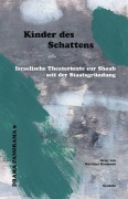 Cover-Bild zum Titel 'Kinder des Schattens' von 'Ilan Hatzor, Elinor Milchan, Jacob Buchan, Hadar Galron, Jehuda Amichai'