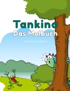 Cover-Bild zum Titel 'Tankino - Das Malbuch' von 'Telse Maria Kähler'