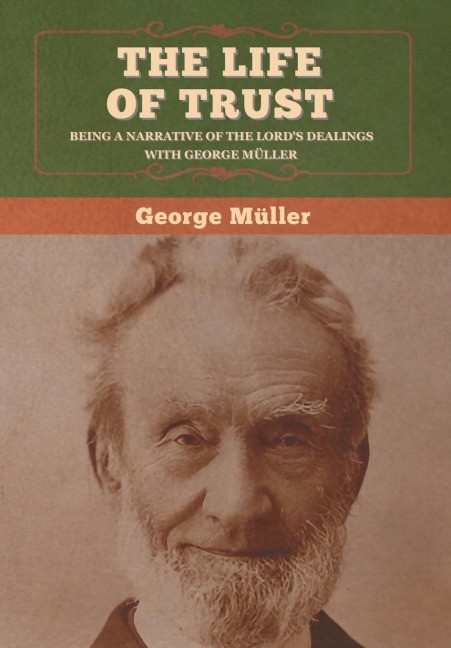 The Life of Trust - George Müller