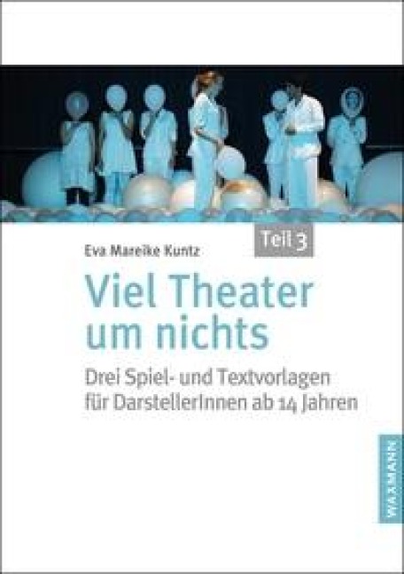 Viel Theater um nichts - Teil 3 - Eva Mareike Kuntz
