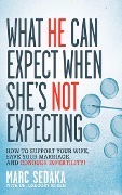 Cover-Bild zum Titel 'What He Can Expect When She's Not Expecting' von 'Marc Sedaka'