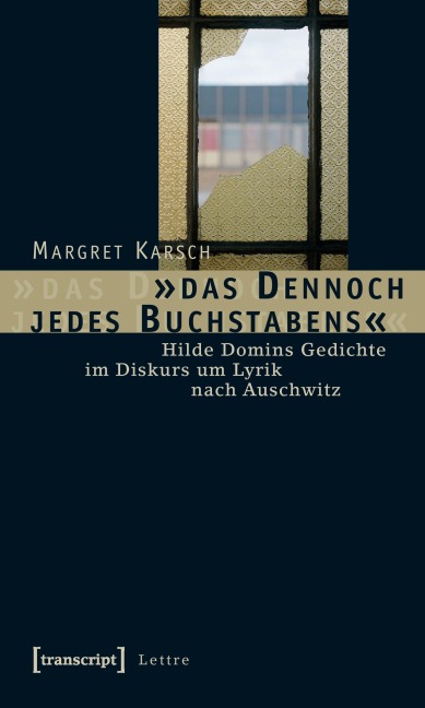 »das Dennoch jedes Buchstabens« - Margret Karsch
