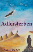 Cover-Bild zum Titel 'Adlersterben' von 'Axel Fischer'