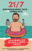 Cover-Bild zum Titel '21/7 Einundzwanzig Tage - Sieben Kilo' von 'Rainer Tim Fischl'