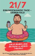 Cover-Bild zum Titel '21/7 Einundzwanzig Tage - Sieben Kilo' von 'Rainer Tim Fischl'