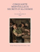 Cover-Bild zum Titel 'Cinquante Merveilleux Secrets d'Alchimie' von 'Georges Phaneg, Georges Descormiers, .. Papus'