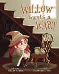 Cover-Bild zum Titel 'Willow Wants a Wart' von 'Amber Corkin'