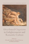 Distributed Cognition in Enlightenment and Romantic Culture - 