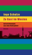 Cover-Bild zum Titel 'Zu Gast im Westen' von 'Ingo Schulze'