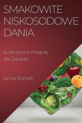 Cover-Bild zum Titel 'Smakowite Niskosodowe Dania' von 'Anna Boniek'