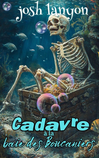 Cadavre à la baie des Boucaniers (Secrets et Scrabble, #5) - Josh Lanyon