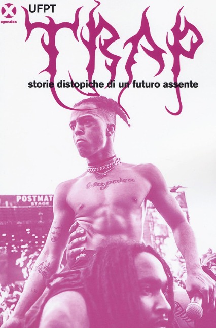Trap. Storie distopiche di un futuro assente - Ufpt