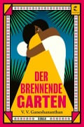 Cover-Bild zum Titel 'Der brennende Garten' von 'V. V. Ganeshananthan'