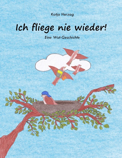 Ich fliege nie wieder! - Katja Herzog