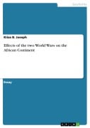 Cover-Bild zum Titel 'Effects of the two World Wars on the African Continent' von 'Kiiza B. Joseph'