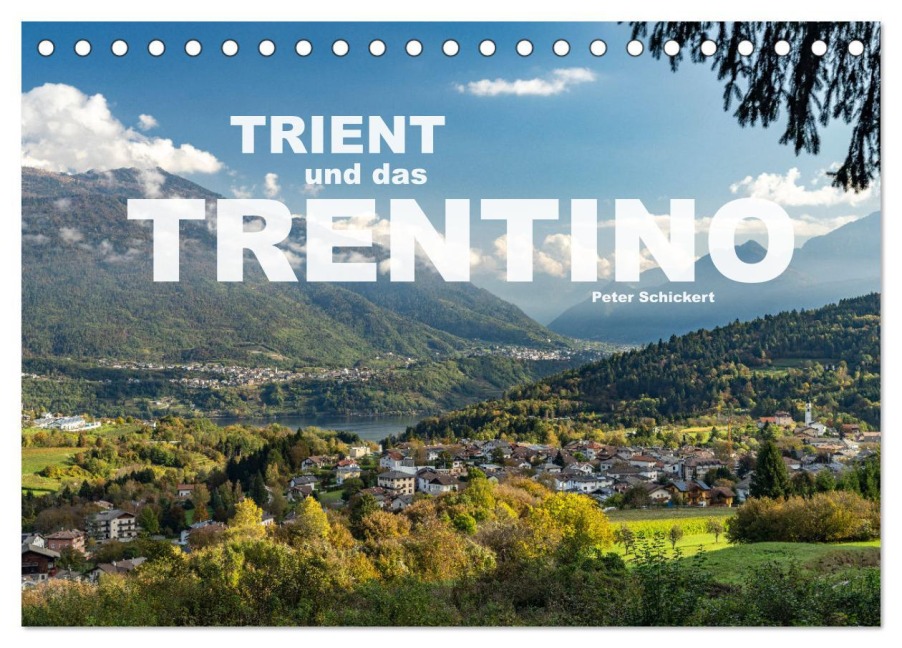 Trient und das Trentino (Tischkalender 2026 DIN A5 quer), CALVENDO Monatskalender - Peter Schickert