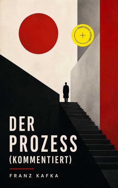 Der Prozess (Kommentiert) - Franz Kafka