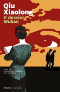 Cover-Bild zum Titel 'Il dossier Wuhan' von 'Xiaolong Qiu'