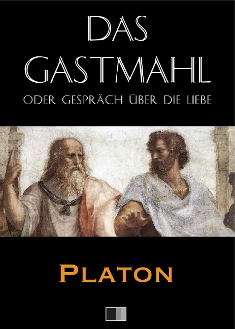 Das Gastmahl oder Gesprach uber die Liebe - Platon