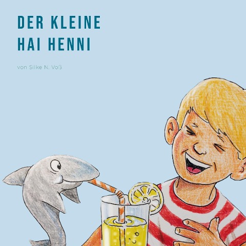 Der kleine Hai Henni - Silke N. Voß, Layout Laura Klingler