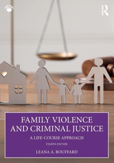 Family Violence and Criminal Justice - Leana Bouffard