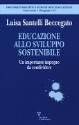 Cover-Bild zum Titel 'Educazione allo sviluppo sostenibile. Un importante impegno da condividere' von 'Luisa Santelli Beccegato'