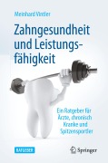 Cover-Bild zum Titel 'Zahngesundheit und Leistungsfähigkeit' von 'Meinhard Vintler'