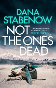 Not the Ones Dead - Dana Stabenow