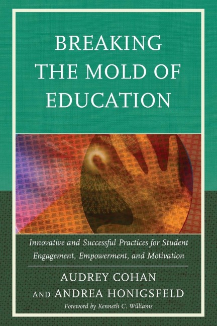 Breaking the Mold of Education - Audrey Cohan, Andrea Honigsfeld