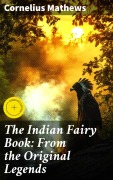 Cover-Bild zum Titel 'The Indian Fairy Book: From the Original Legends' von 'Cornelius Mathews'