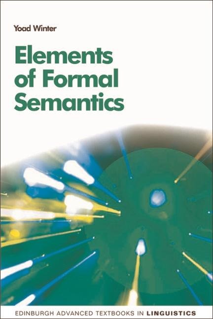 Elements of Formal Semantics - Yoad Winter