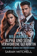 Cover-Bild zum Titel 'Der Milliardärs-Alpha und seine verworfene Gefährtin' von 'Sarah Mitchell'