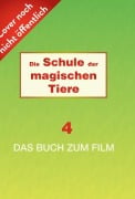 Die Schule der magischen Tiere: Das Buch zum Film 4 - Margit Auer