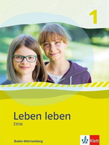 Leben leben 1. Schülerbuch Klasse 5/6. Ausgabe Baden-Württemberg - 