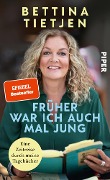 Cover-Bild zum Titel 'Früher war ich auch mal jung' von 'Bettina Tietjen'