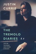 Cover-Bild zum Titel 'The Tremolo Diaries' von 'Justin Currie'