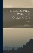 Cover-Bild zum Titel 'The Chersonese With the Gilding Off; Volume 2' von 'Emily Innes'